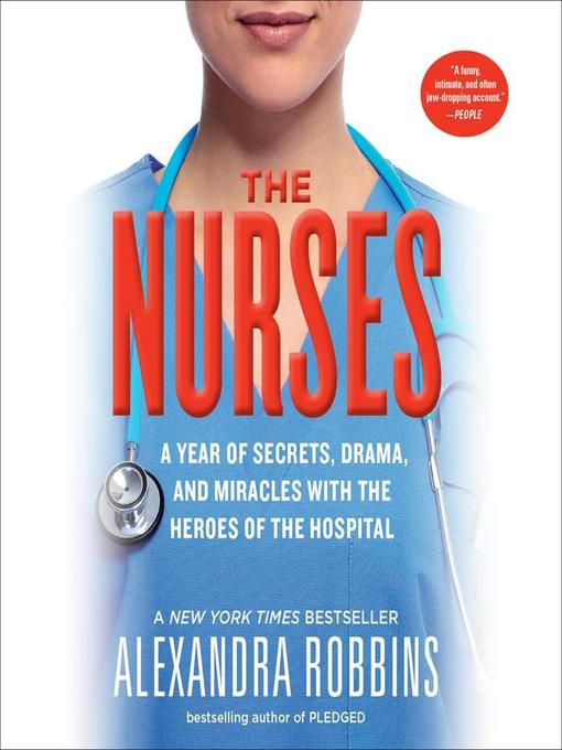 Title details for The Nurses by Alexandra Robbins - Available